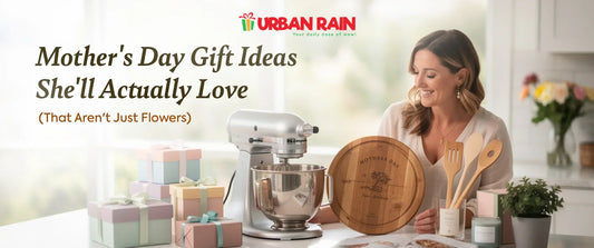 Mother's Day Gift Ideas She'll Actually Love