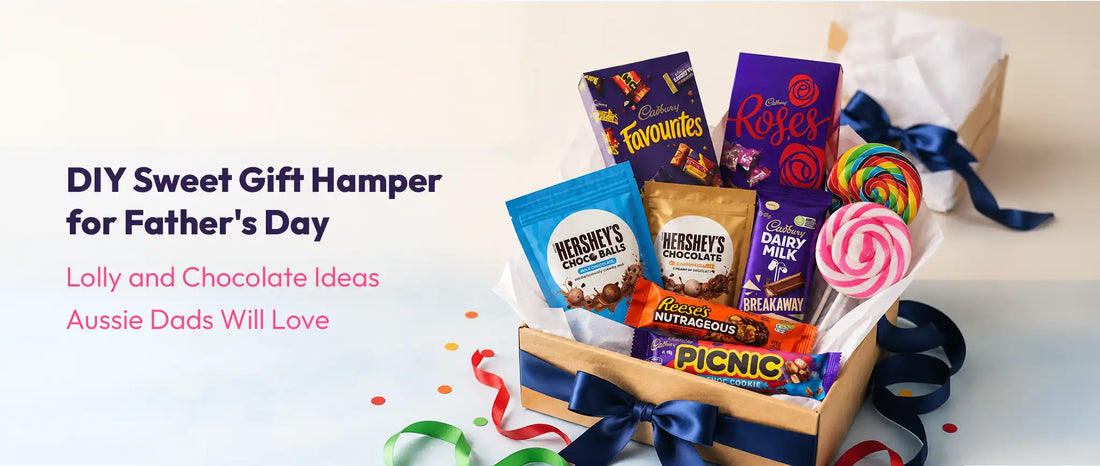 DIY Sweet Gift Hamper for Father's Day: Lolly and Chocolate Ideas Aussie Dads Will Love